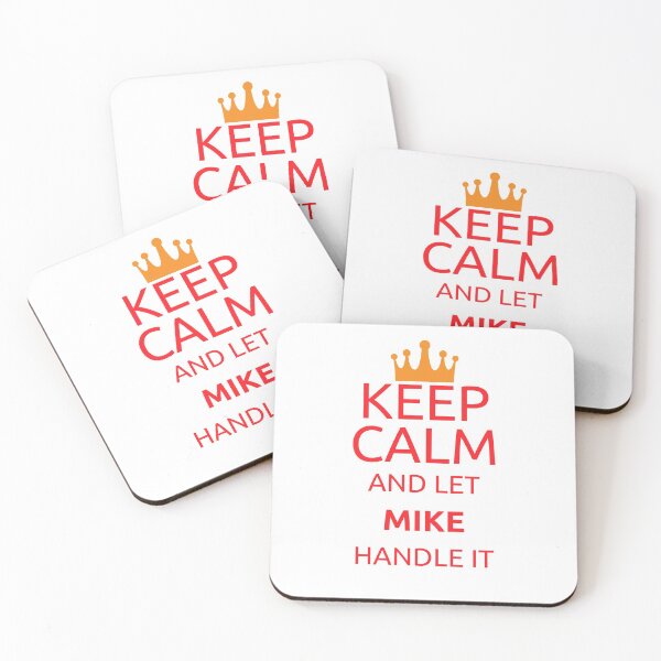 Item preview, Keep Calm And Let Mike Handle It designed and sold by Intuitive Designs.