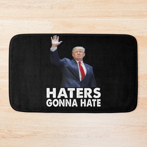 Item preview, Haters gonna Hate Donald Trump designed and sold by Kathrine2302.