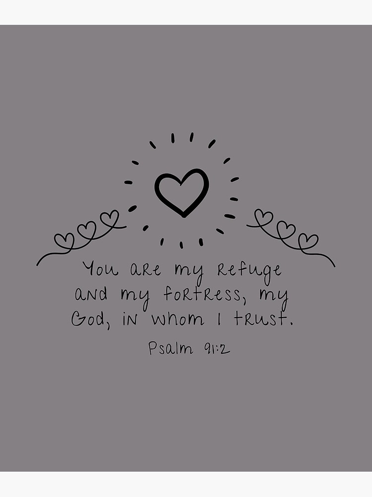 My Strength: Psalm 91:2 - Your Love Defends Me