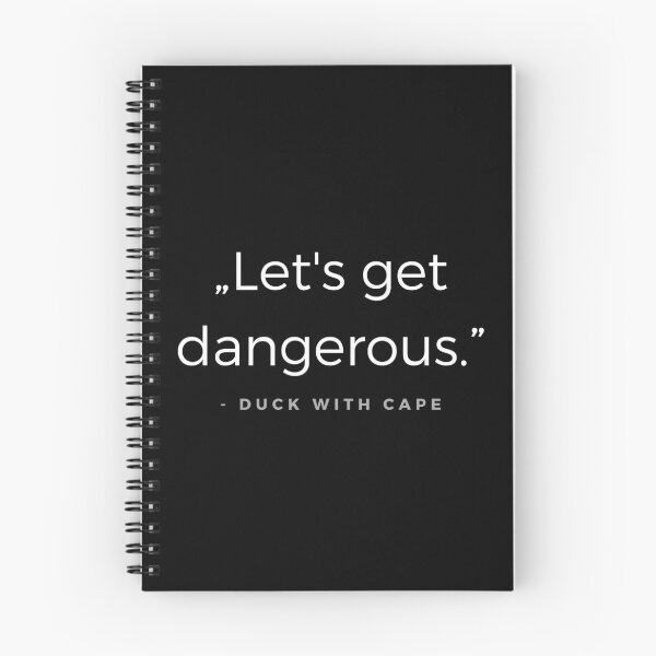 Item preview, Let's get dangerous - Duck with cape quote designed and sold by ubaDesigns.