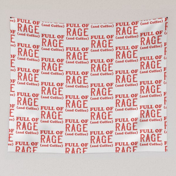 Item preview, FULL OF RAGE (and Coffee) designed and sold by jazzydevil.