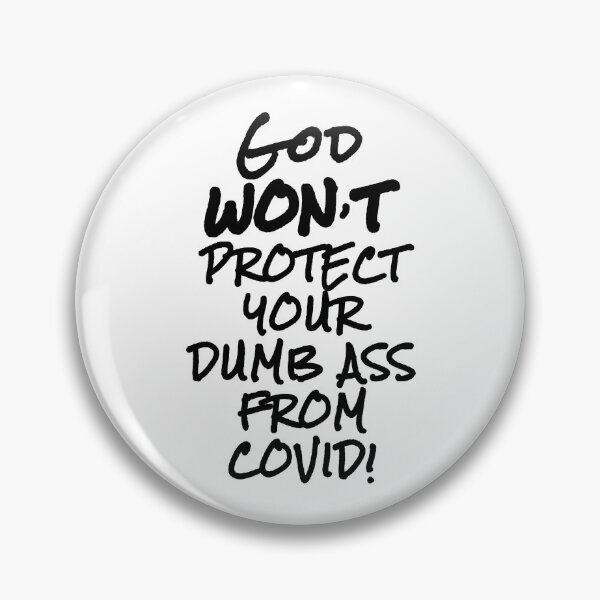 Item preview, God wont protect your dumb ass from Covid Ex JW designed and sold by ExJWMerchandise.