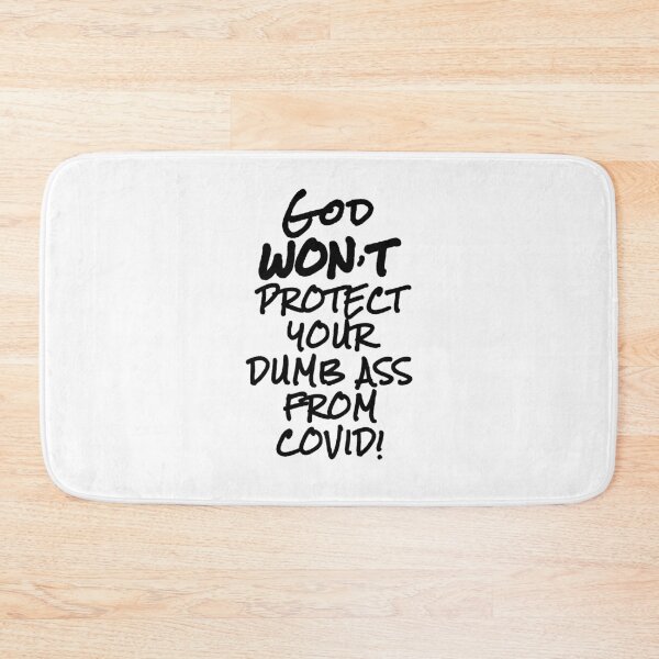 Item preview, God wont protect your dumb ass from Covid Ex JW designed and sold by ExJWMerchandise.
