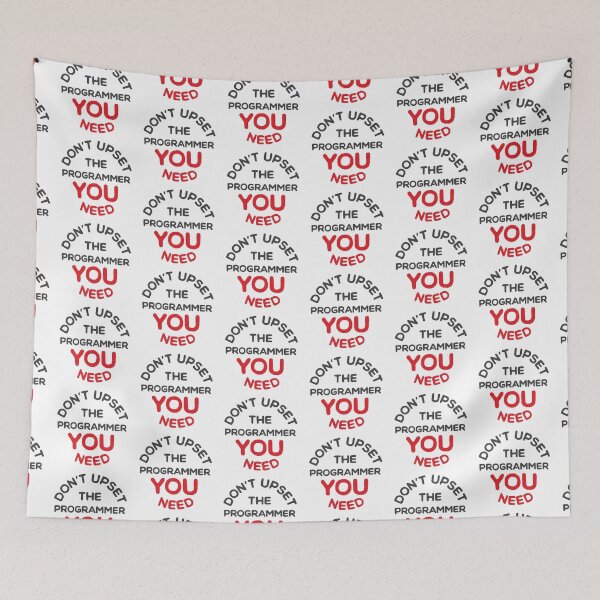 Item preview, Don't UPSET the Programmer YOU NEED designed and sold by jazzydevil.