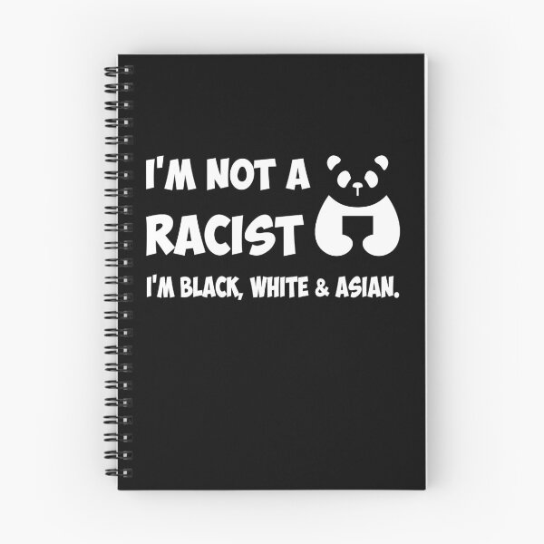 Item preview, I'm Not a Racist I'm Black, White & Asian designed and sold by dptuts.