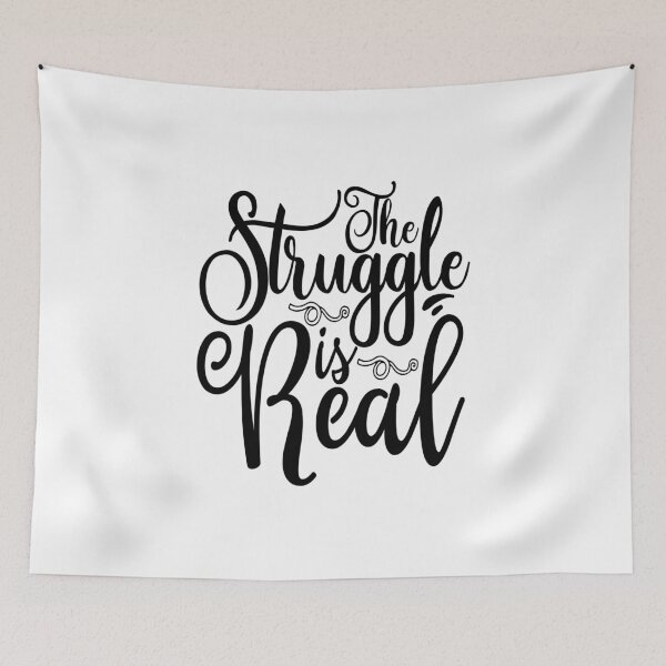 Item preview, The Struggle is Real: A Funny quote shirt.   designed and sold by fajali master.