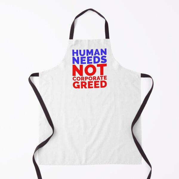 Item preview, Human Needs Not Corporate Greed Quote designed and sold by chrismanubag.
