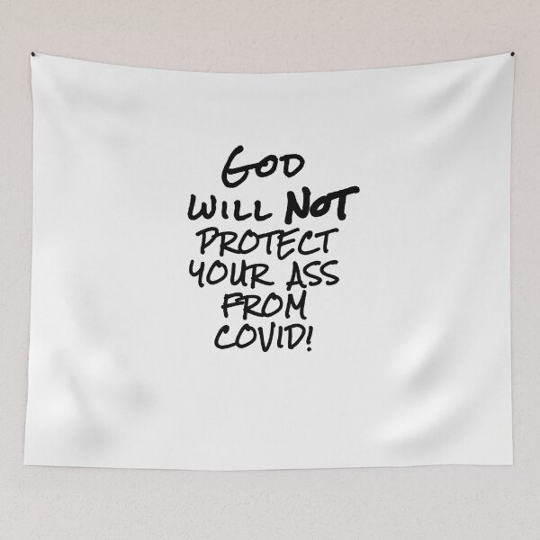 Item preview, God will not protect your ass from Covid Ex JW designed and sold by ExJWMerchandise.