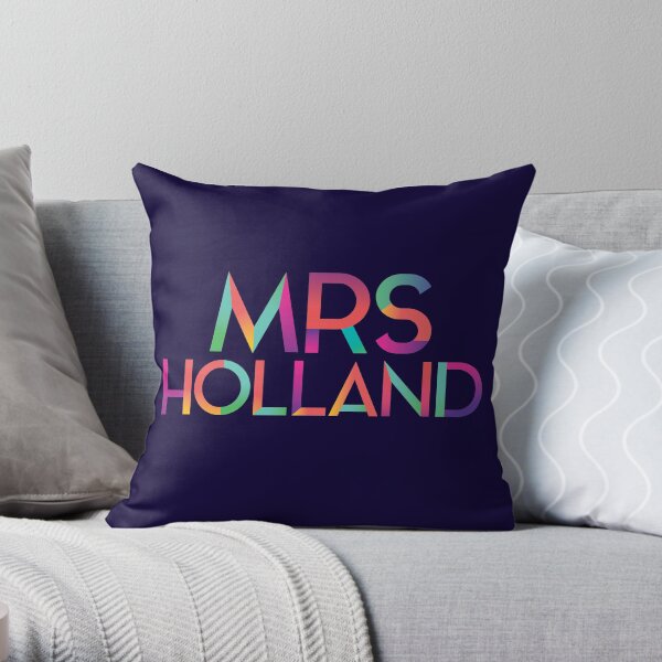 Mrs Holland Throw Pillow