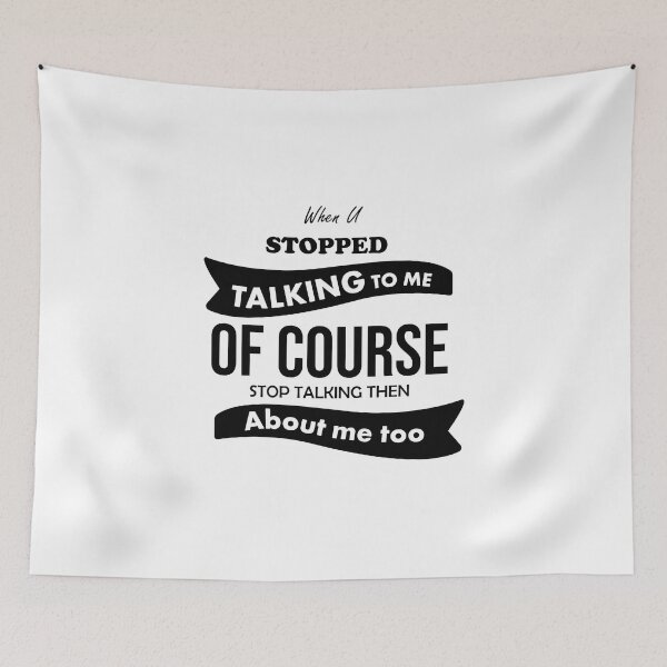 Item preview, stopped talking to me  designed and sold by orangedesigns49.
