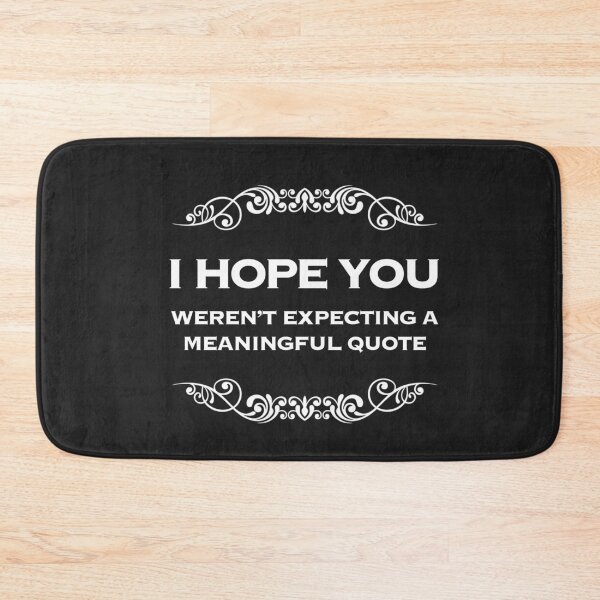 Item preview, Funny I hope you weren’t expecting a meaningful quote prank shirt designed and sold by The-Tipsy-Gypsy.