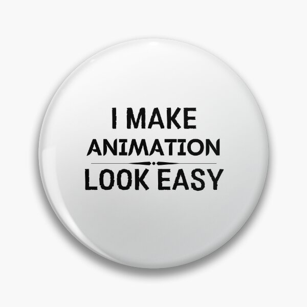 Item preview, I Make Animation Look Easy designed and sold by DanielPOD.