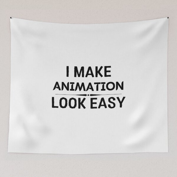 Item preview, I Make Animation Look Easy designed and sold by DanielPOD.