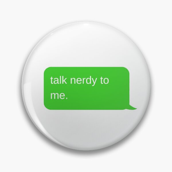 Item preview, Talk Nerdy to Me designed and sold by wellsaidsir.