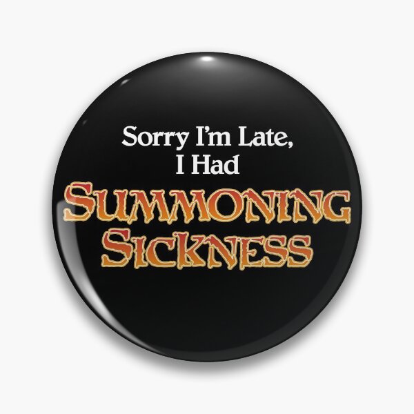 Item preview, Sorry I'm Late, I Had Summoning Sickness Funny Magic designed and sold by gorillamerch.