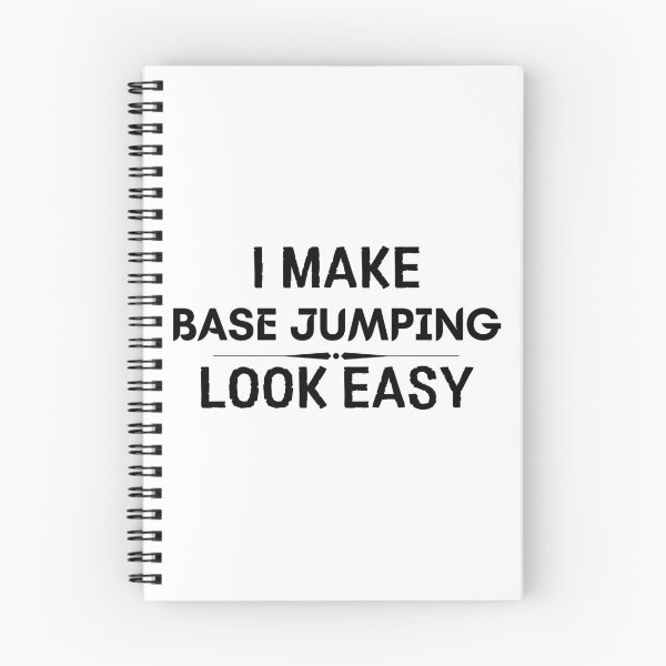 Item preview, I Make Base Jumping Look Easy designed and sold by DanielPOD.