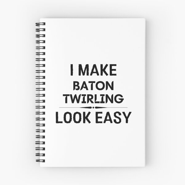 Item preview, I Make Baton Twirling Look Easy designed and sold by DanielPOD.