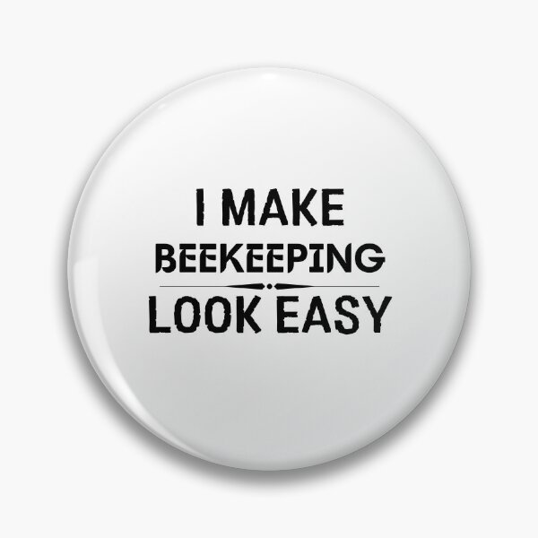 Item preview, I Make Bee Keeping Look Easy designed and sold by DanielPOD.