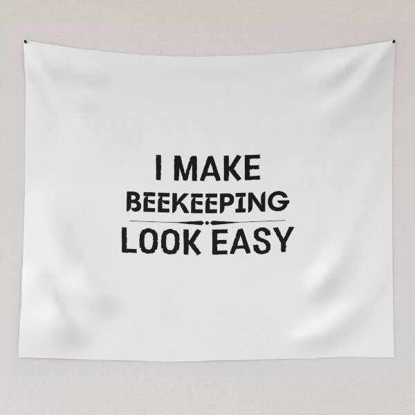 Item preview, I Make Bee Keeping Look Easy designed and sold by DanielPOD.