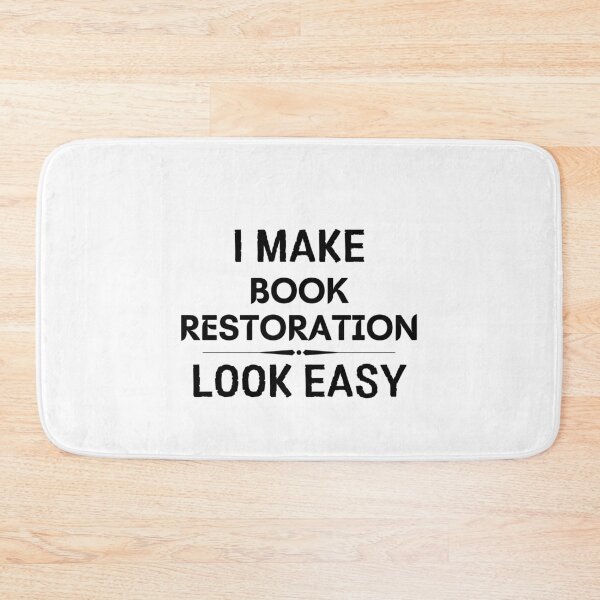 Item preview, I Make Book Restoration Look Easy designed and sold by DanielPOD.