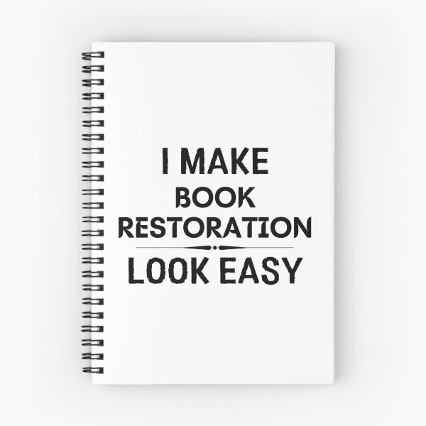 Item preview, I Make Book Restoration Look Easy designed and sold by DanielPOD.