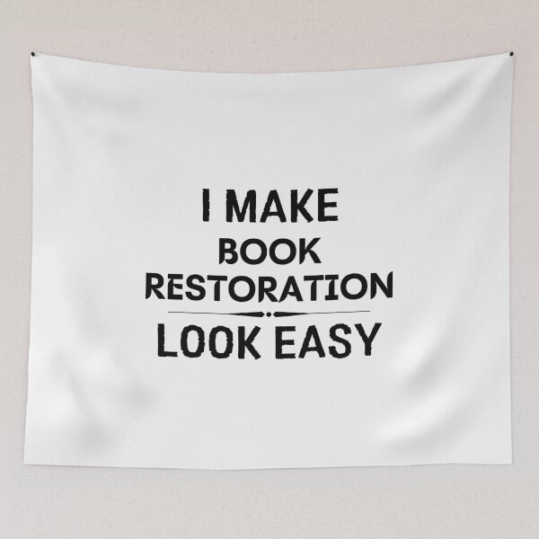 Item preview, I Make Book Restoration Look Easy designed and sold by DanielPOD.