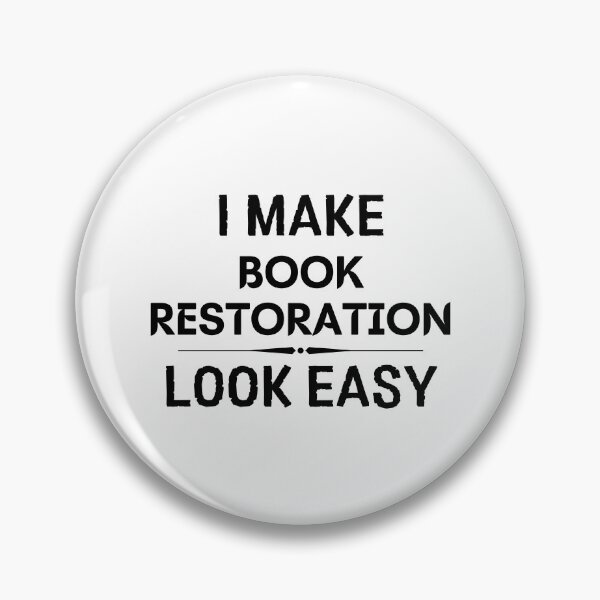 Item preview, I Make Book Restoration Look Easy designed and sold by DanielPOD.