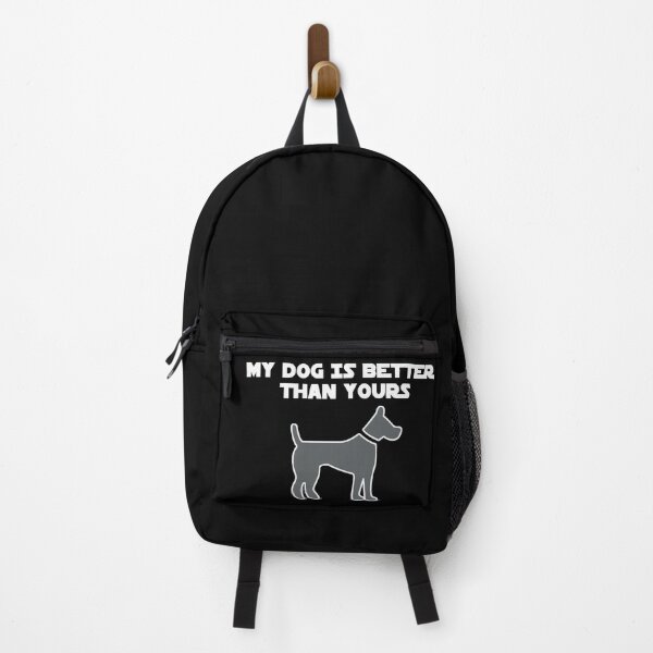 Item preview, My dog is better than yours - Funny dog lover Gift designed and sold by Teenation9.