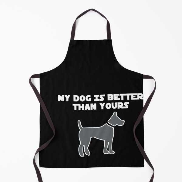 Item preview, My dog is better than yours - Funny dog lover Gift designed and sold by Teenation9.