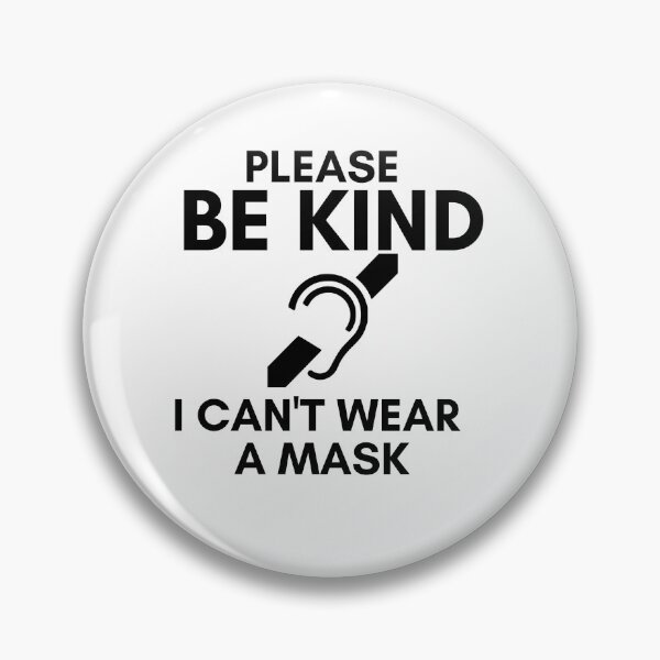 Item preview, Be Kind I can't wear a mask (hearing Impaired) designed and sold by Sweetsavy.