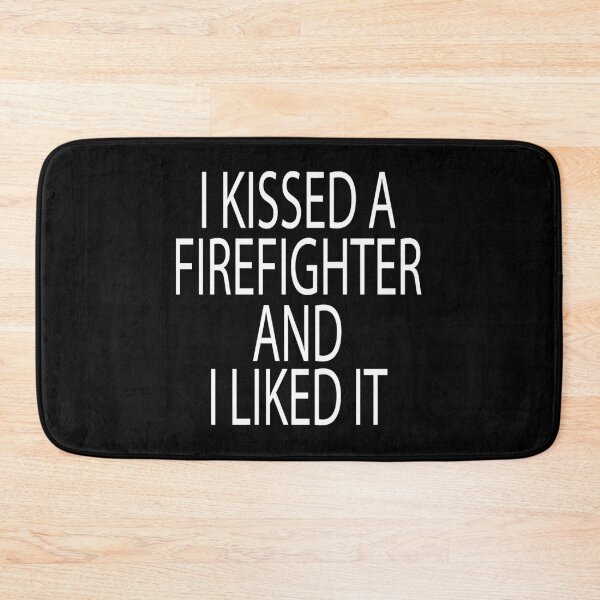 Item preview, I Kissed a Firefighter and I Liked It /Firefighter Gift /Fire Fighter / Firefighting  Fireman Apparel Gift Wife Girlfriend - Funny Firefighter Gift designed and sold by Chamssou.