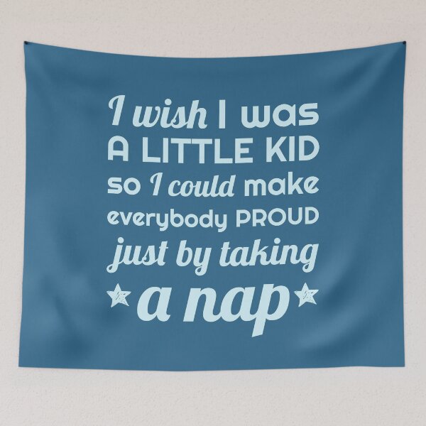 Item preview, Wish I Was a Little Kid So I Could... Funny Napping designed and sold by DeliriousSteve.
