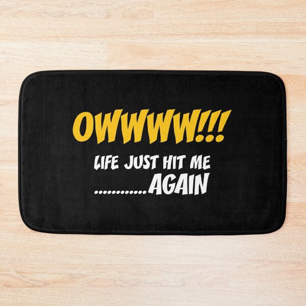 Item preview, Owww!! Life Just Hit Me Again - Funny Life Quotes And Sayings designed and sold by WIZECROW.