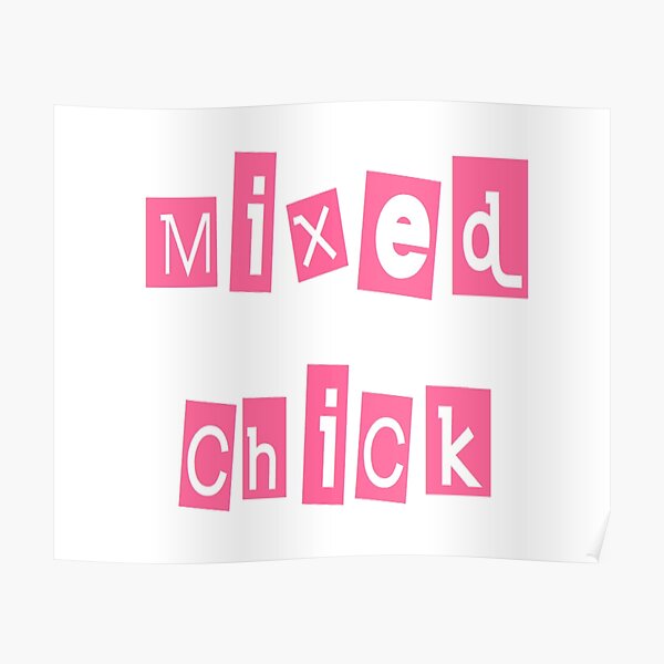 "Mixed Chick Mean Girls Inspired Design" Poster by mixedchicks Redbubble