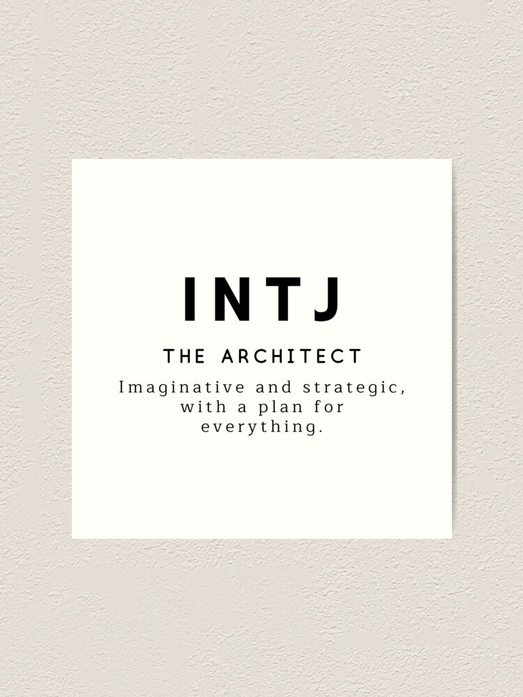 Intj Mbti Personality Type Art Print By Yourbestself Redbubble