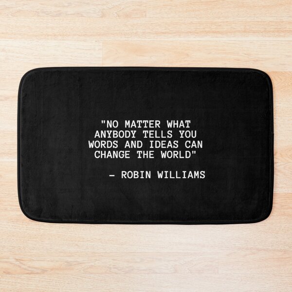 Item preview, Words And Ideas Can Change The World Robin Williams Quote designed and sold by CrystalCrush.