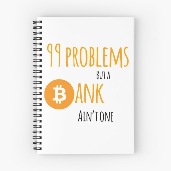 Item preview, 99 problems but a bank ain't one (Bitcoin) designed and sold by Bouzdesigns.