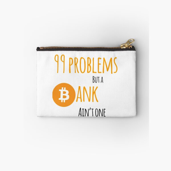 Item preview, 99 problems but a bank ain't one (Bitcoin) designed and sold by Bouzdesigns.