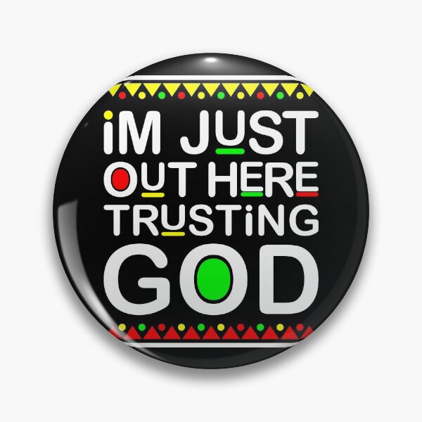 Item preview, I'm Just Out Here Trusting God Gift designed and sold by DelightfulDude.