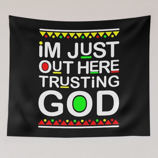 Item preview, I'm Just Out Here Trusting God Gift designed and sold by DelightfulDude.