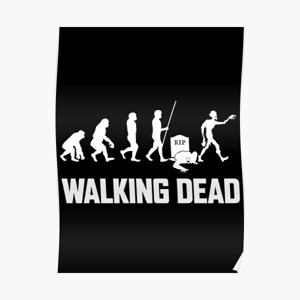 "Walking Dead Zombie Evolution" Poster by ClassyC Redbubble