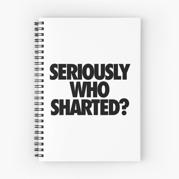 Item preview, SERIOUSLY WHO SHARTED? designed and sold by cpinteractive.