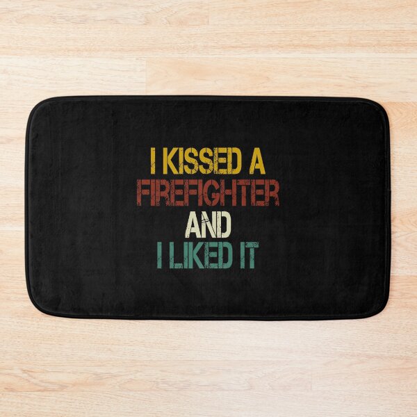 Item preview, I Kissed a Firefighter and I Liked It /Firefighter Gift /Fire Fighter / Firefighting  Fireman Apparel Gift Wife Girlfriend - Funny Firefighter Gift vintage style idea design designed and sold by Chamssou.