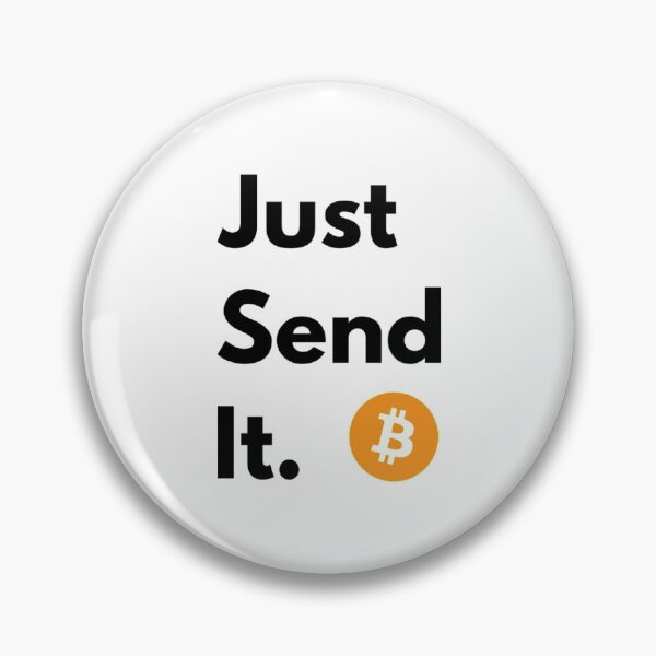 Item preview, Just send it. (Bitcoin) designed and sold by Bouzdesigns.