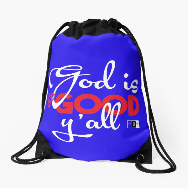 God is So Good Ya'll Drawstring Bag