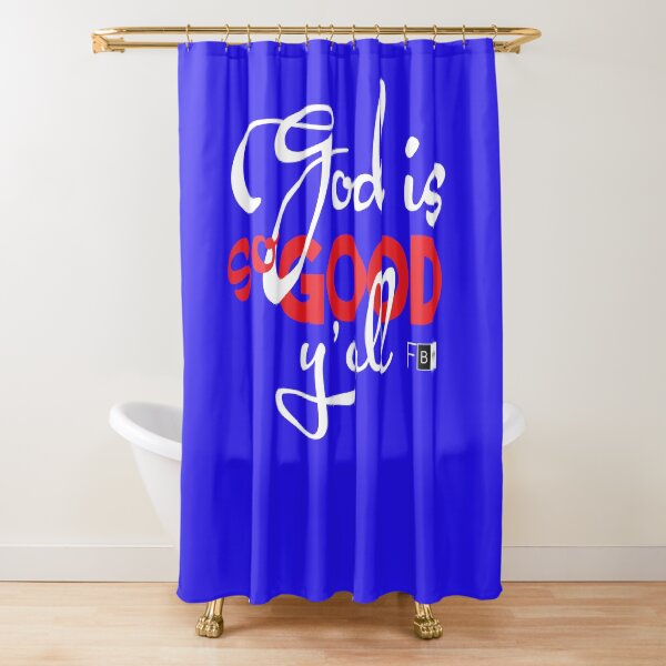 God is So Good Ya'll Shower Curtain