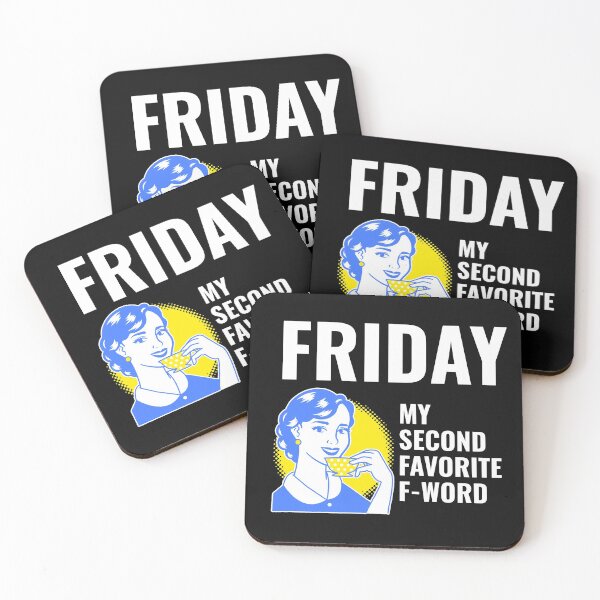Item preview, Friday, My Second Favorite F-Word  designed and sold by BScotty.