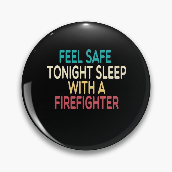 Item preview, feel safe tonight sleep with a firefighter /Firefighter Gift /Fire Fighter / Firefighting  Fireman Apparel Gift Wife Girlfriend - Funny Firefighter Gift watercolor style idea design designed and sold by Chamssou.