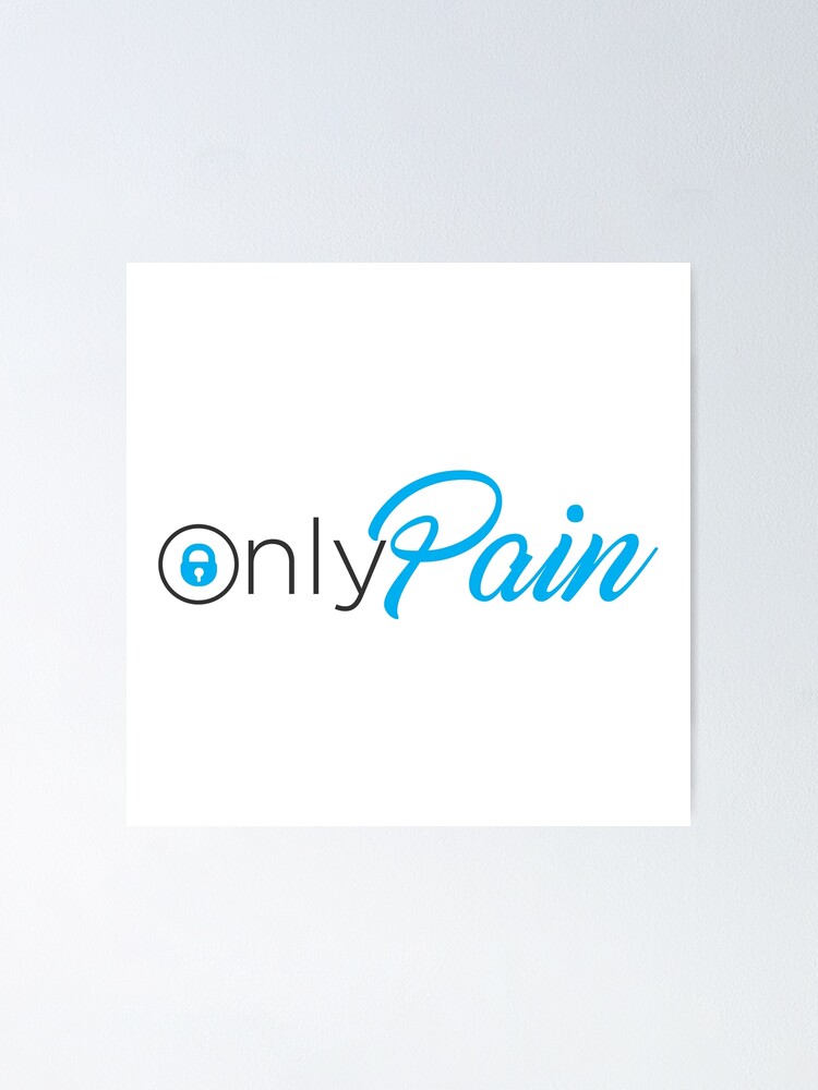 Onlypain Onlyfans Poster By Griffics Redbubble