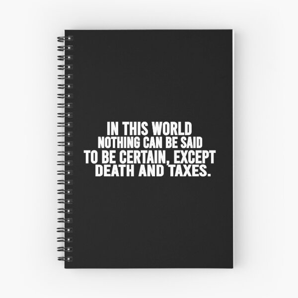 Item preview, in this world nothing can be said to be certain except death and taxes designed and sold by Ilyas912.